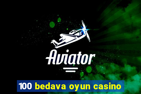 100 bedava oyun casino