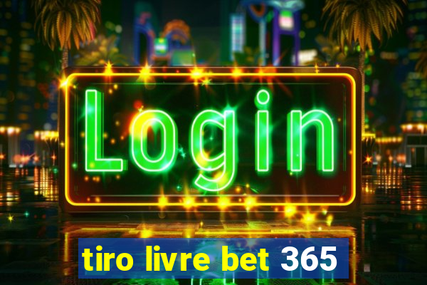 tiro livre bet 365