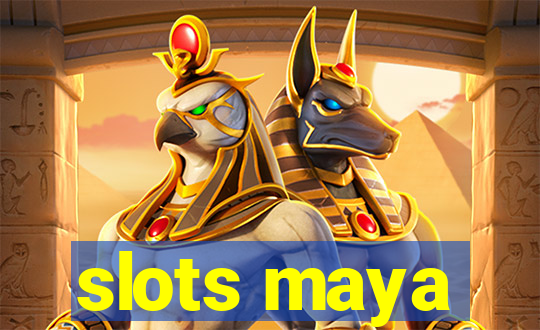 slots maya