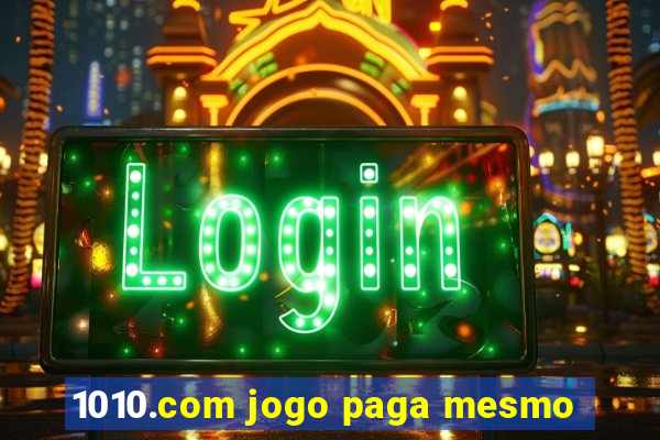 1010.com jogo paga mesmo