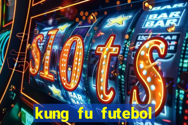 kung fu futebol clube dublado download utorrent