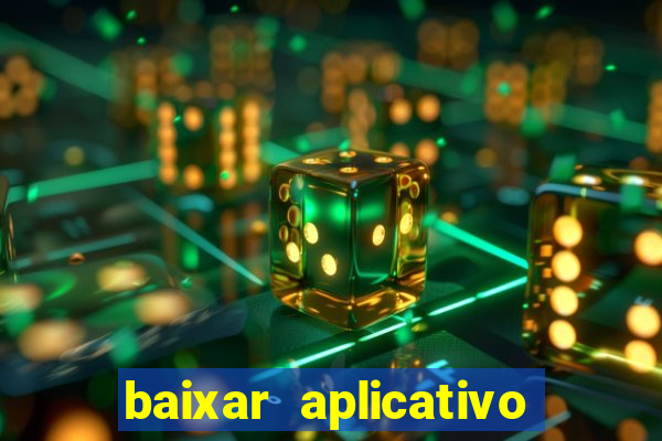 baixar aplicativo de jogos