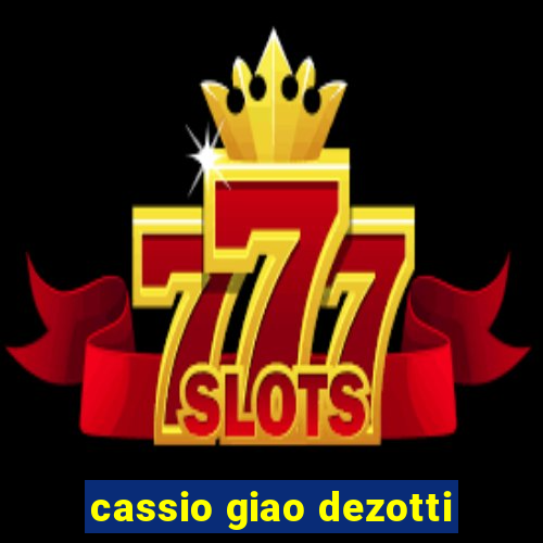 cassio giao dezotti