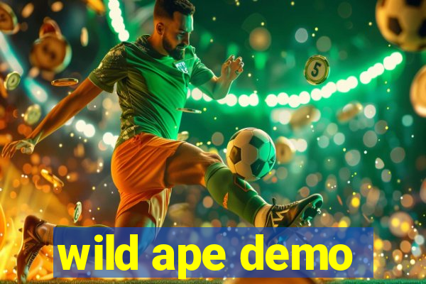 wild ape demo