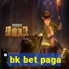 bk bet paga