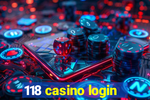 118 casino login