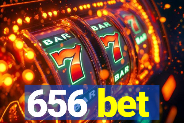 656 bet