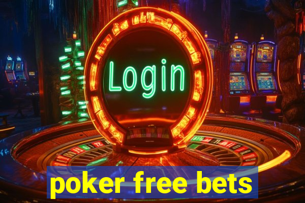 poker free bets