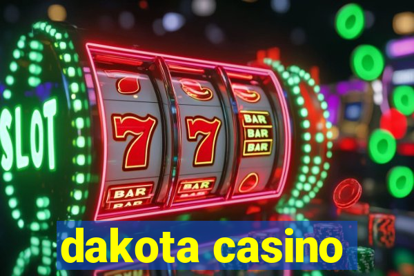 dakota casino