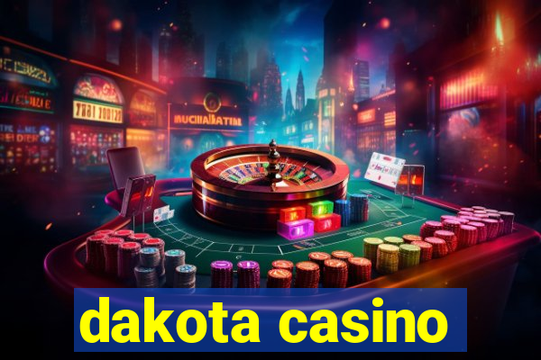 dakota casino