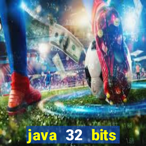 java 32 bits windows 7 download