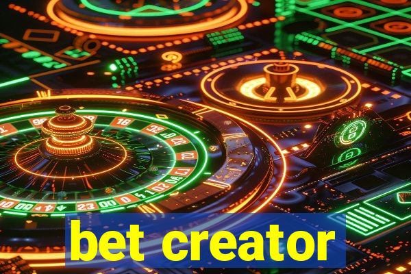 bet creator