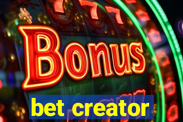 bet creator