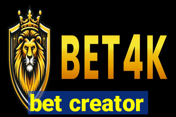 bet creator