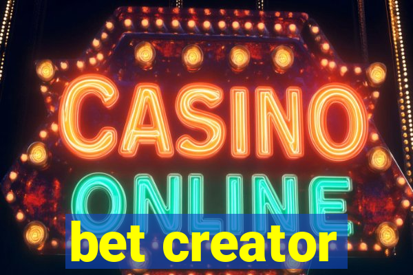 bet creator