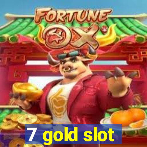 7 gold slot