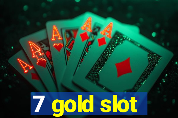 7 gold slot