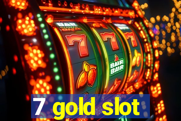 7 gold slot