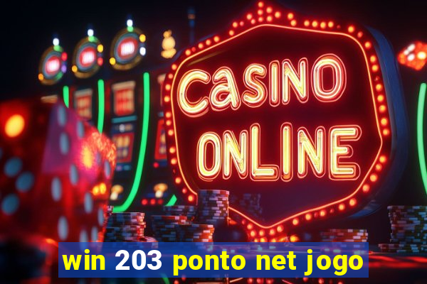 win 203 ponto net jogo