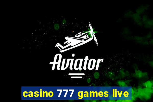 casino 777 games live