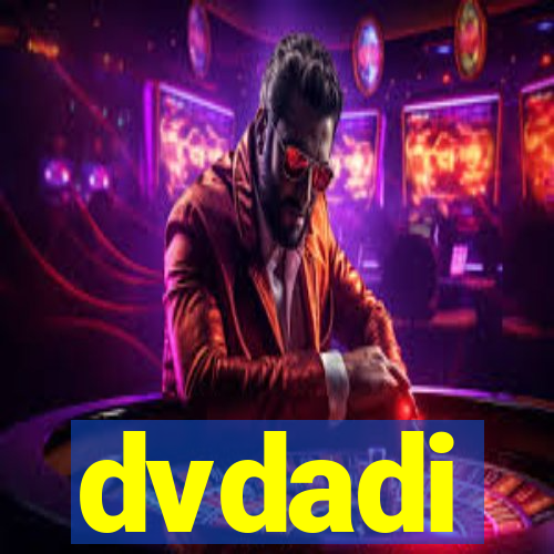 dvdadi