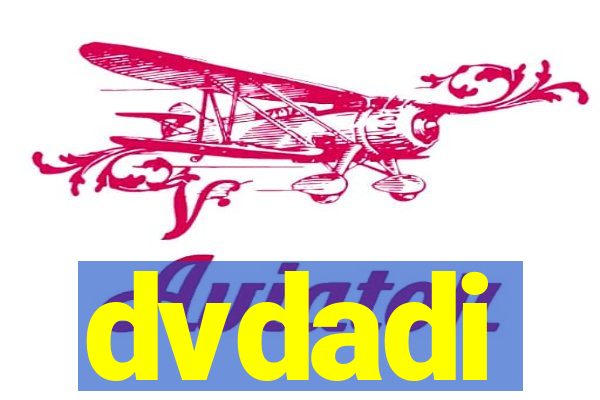 dvdadi