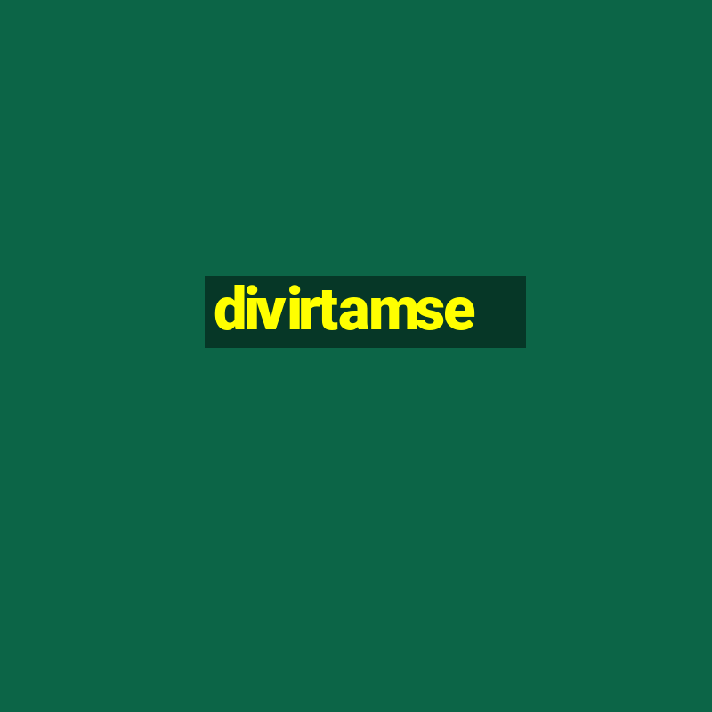 divirtamse