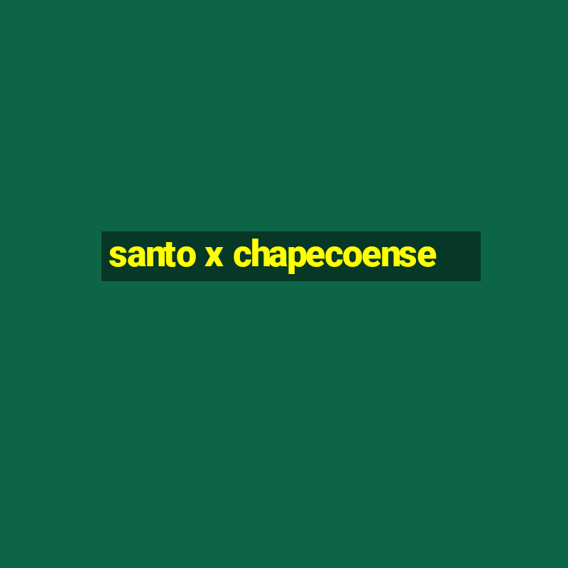 santo x chapecoense