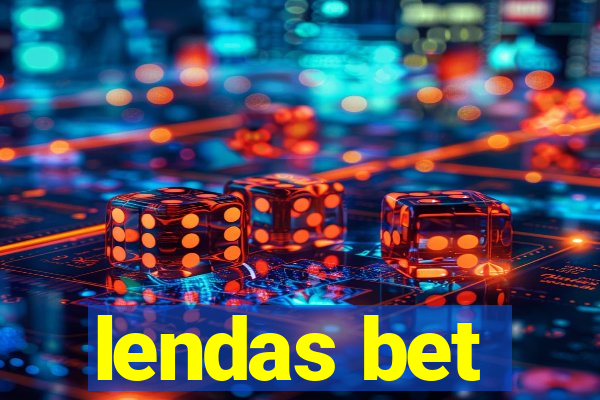 lendas bet