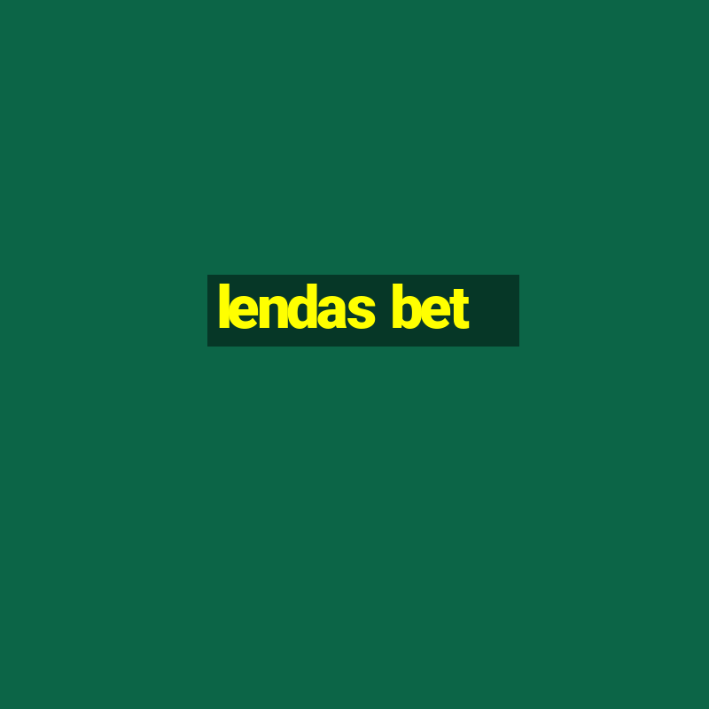 lendas bet