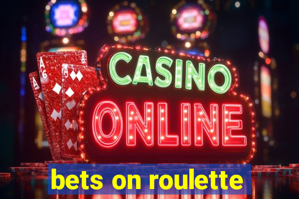 bets on roulette