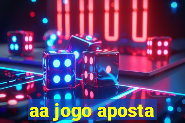 aa jogo aposta