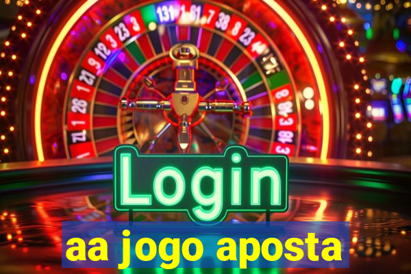 aa jogo aposta