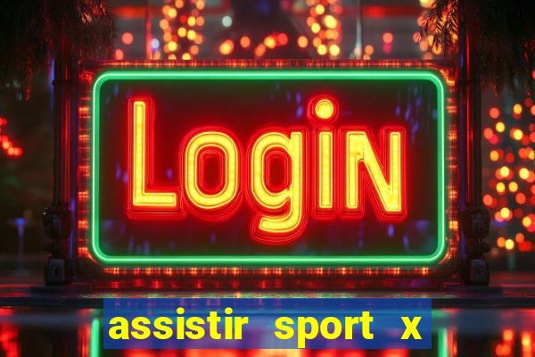 assistir sport x ponte preta