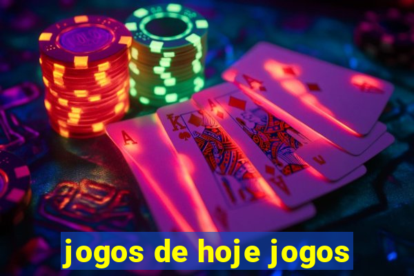 jogos de hoje jogos