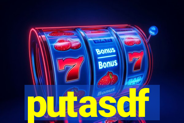 putasdf