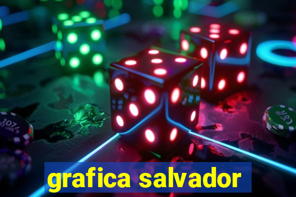 grafica salvador