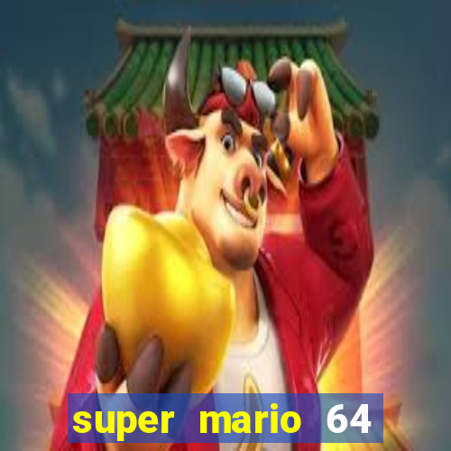 super mario 64 beta download