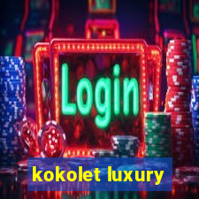 kokolet luxury