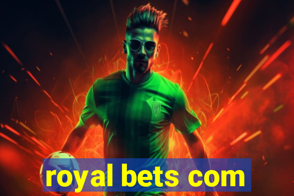 royal bets com