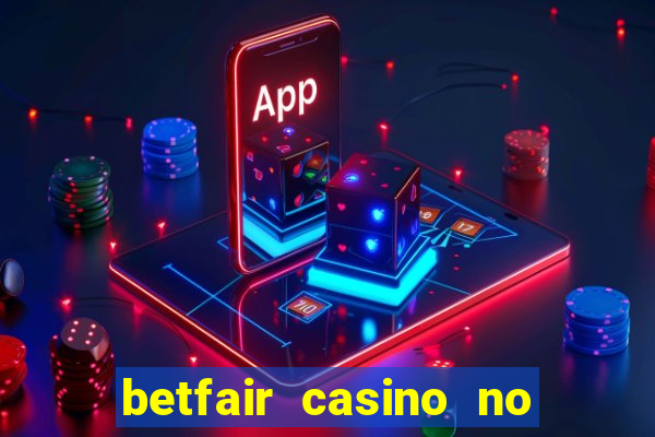 betfair casino no deposit bonus