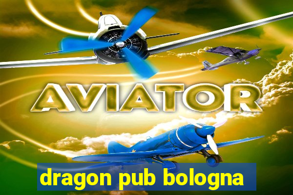 dragon pub bologna