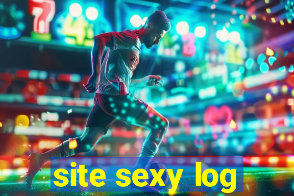 site sexy log