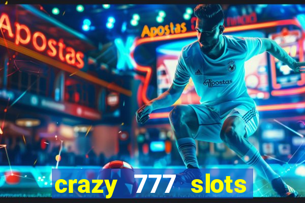 crazy 777 slots com br