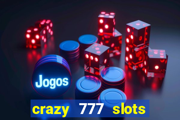 crazy 777 slots com br