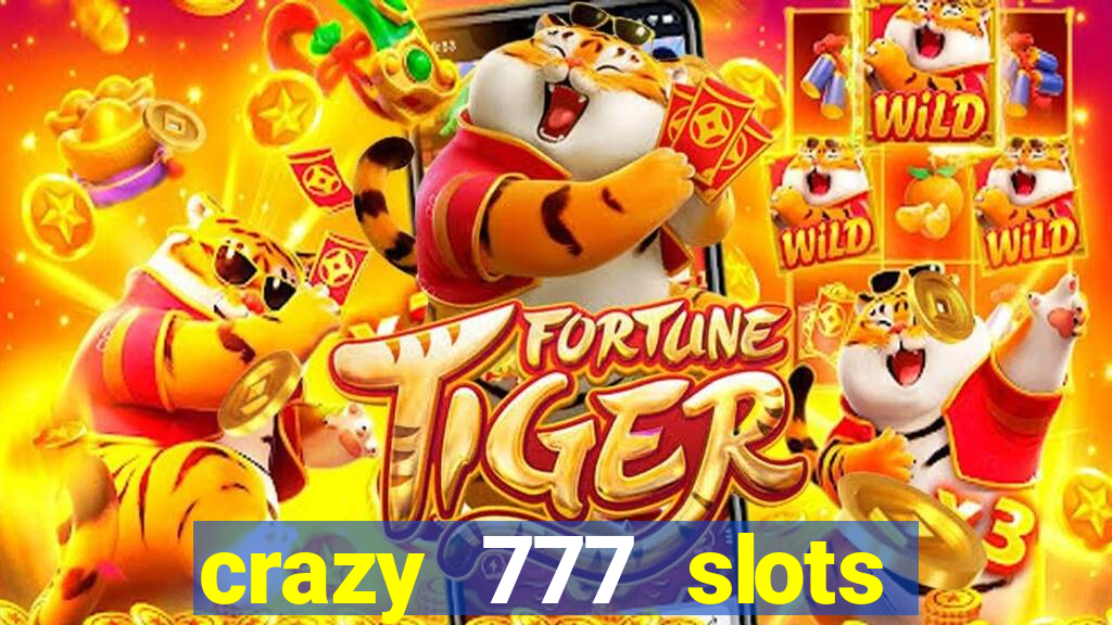 crazy 777 slots com br