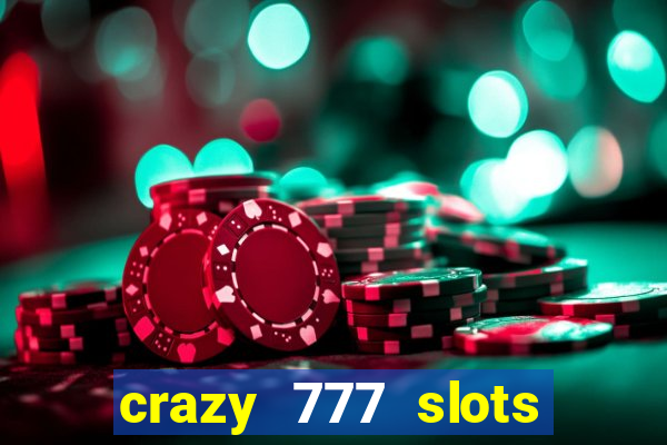 crazy 777 slots com br