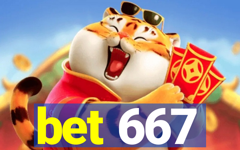 bet 667