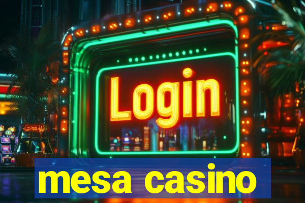 mesa casino