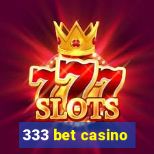 333 bet casino